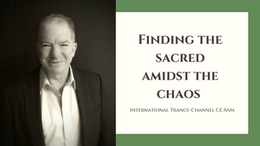 Finding the Sacred Admist the Chaos